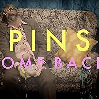 Primary photo for PINS: Come Back