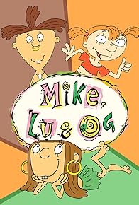 Primary photo for Mike, Lu & Og