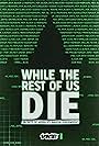 While the Rest of Us Die: Secrets of America's Shadow Government (2020)