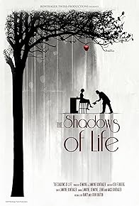 Primary photo for The Shadows of Life