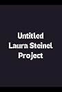 Untitled Laura Steinel Project (2016)