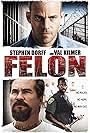 Val Kilmer, Stephen Dorff, and Harold Perrineau in Felon (2008)