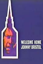 Welcome Home, Johnny Bristol