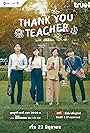 Nutthapong Phibunthanakiet, Slip Rujiwanit, Hattaya Wongkrajang, and Cherprang Areekul in Thank You Teacher (2023)