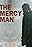 The Mercy Man