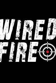 Primary photo for Wired Fire