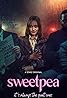 Sweetpea (TV Mini Series 2024– ) Poster