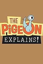 The Pigeon Explains!