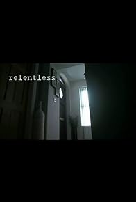 Primary photo for Relentless