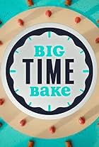 Big Time Bake (2020)