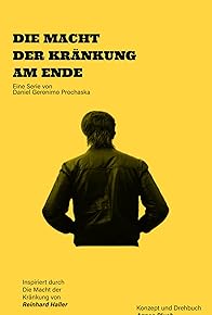 Primary photo for Am Ende - Die Macht der Kränkung