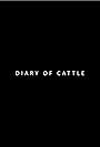 Diary of Cattle (2019)