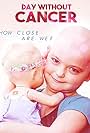 A Day Without Cancer (2013)