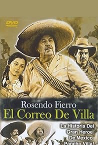 Primary photo for Rosendo Fierro: El correo de Villa