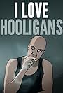 I Love Hooligans (2013)