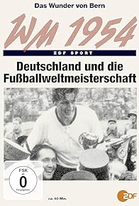 Primary photo for Das Wunder von Bern: Deutschland und die Fußball-WM 1954