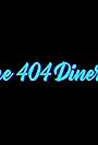 The 404 Diner (2020)