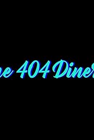 The 404 Diner (2020)