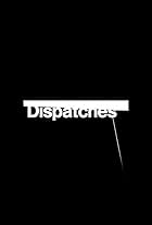 Dispatches