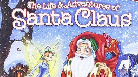 The Life & Adventures of Santa Claus