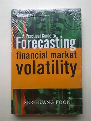 A Practical Guide To Forecasting Financial Market Volatility