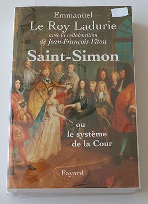 SAINT-SIMON OU LE SYSTEME DE LA COUR