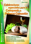 Celebraciones especiales para la catequesis de Primera Comunión: Inscripción. Acogida de la Palab...