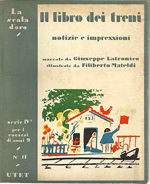 Il libro dei treni. Notizie e impressioni - La scala d'oro serie IV n.11