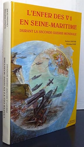 L'enfer des V1 en Seine-Maritime durant la seconde guerre mondiale