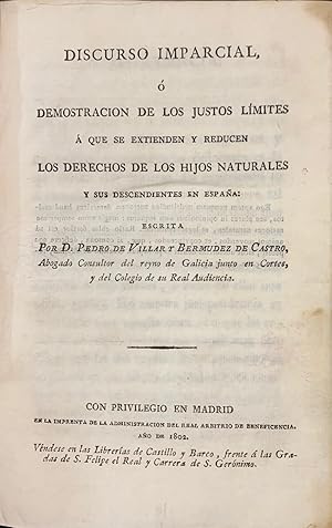 Discurso Imparcial, ó Demostración de los Justos Límites á que se extienden y reducen Los Derecho...