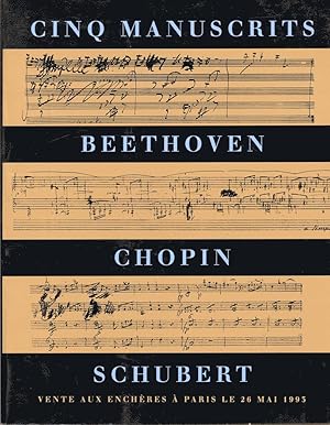 Cinq manuscrits. Beethoven, Chopin, Schubert.