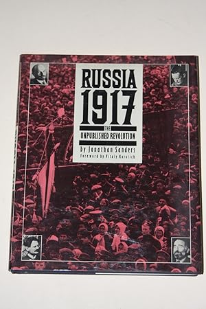 Russia 1917 - The Unpublished Revolution