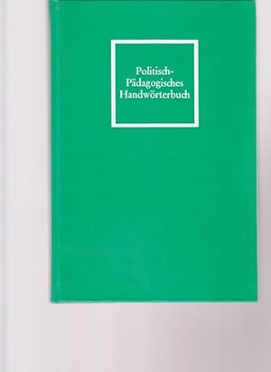 Politisch - Pädagogisches Handwörterbuch.