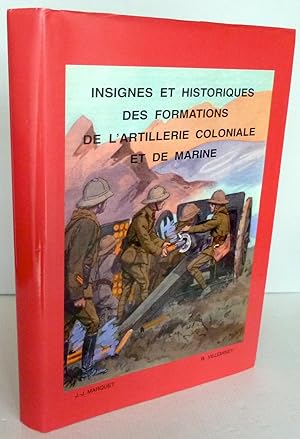 Insignes et historiques des formations de l'artillerie coloniale et de marine