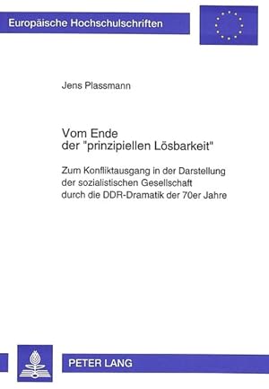 Vom Ende der "prinzipiellen Lösbarkeit" : Zum Konfliktausgang in der Darstellung der sozialistisc...