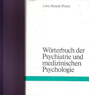 Wörterbuch der Psychiatrie und medizinischen Psychologie. Mit einem englischen und einem französi...