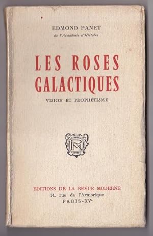 Les Roses Galactiques - Vision et Prophetisme