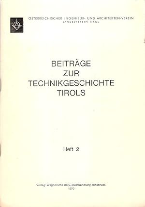 Beiträge zur Technikgeschichte Tirols. Heft 2.