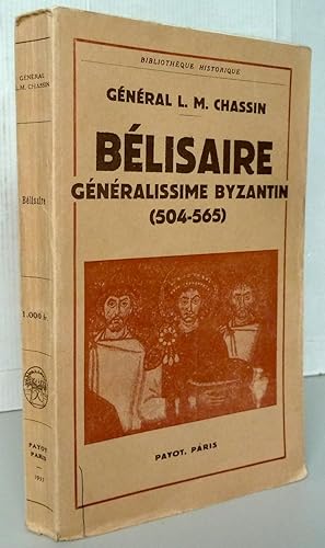 Bélisaire Généralissime Byzantin 504-565