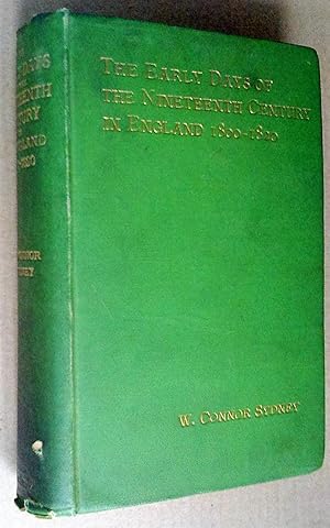 The early days of the nineteenth century in England, 1800-1820, vol. I and II (bound together)