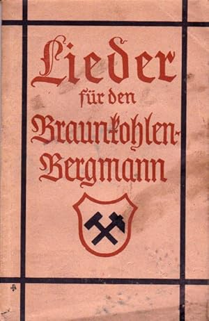 Lieder für den Braunkohlen-Bergmann