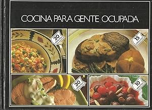 COCINA PARA GENTE OCUPADA Ilustrado con fotos en color