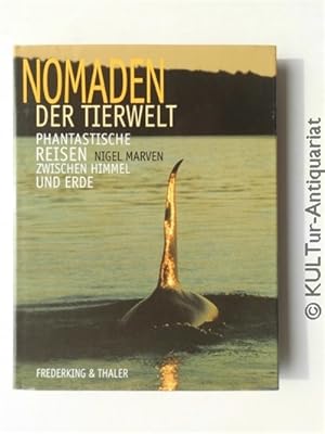 Nomaden der Tierwelt : Phantastische Reisen zwischen Himmel und Erde.