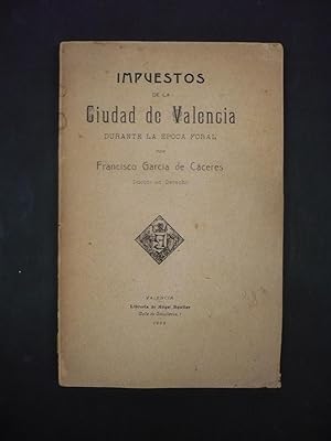 IMPUESTOS DE LA CIUDAD DE VALENCIA DURANTE LA ÉPOCA FORAL.