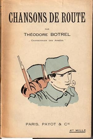 Refrains de guerre, 1ère série: Les chansons de route (1erjanvier - 31 aout 1915