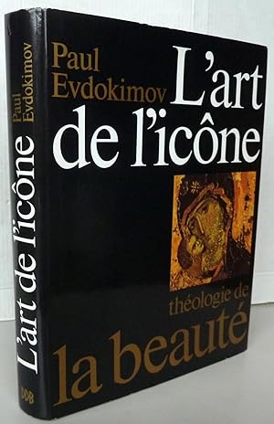 L'art de l'icône : Théologie de la beauté