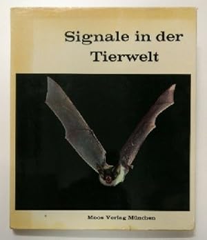 Signale in der Tierwelt : Vom Vorsprung der Natur.