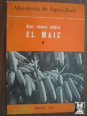 DIEZ TEMAS SOBER EL MAIZ