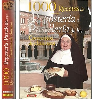 1000 RECETAS DE REPOSTERIA Y PASTELERIA DE LOS CONVENTOS DE CLAUSURA