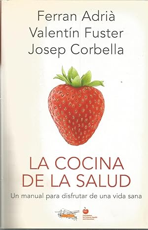 LA COCINA DE LA SALUD El manual para disfrutar de una vida sana